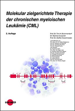 Fester Einband Molekular zielgerichtete Therapie der chronischen myeloischen Leukämie (CML) von Tim H. Brümmendorf, Martina Crysandt, Steffen Koschmieder