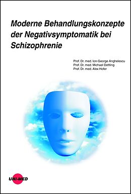 Fester Einband Moderne Behandlungskonzepte der Negativsymptomatik bei Schizophrenie von Ion-George Anghelescu, Michael Dettling, Alex Hofer