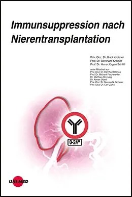 E-Book (pdf) Immunsuppression nach Nierentransplantation von Gabi Kirchner, Bernhard Krämer, Hans-Jürgen Schlitt