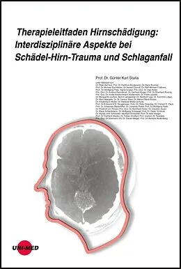 E-Book (pdf) Therapieleitfaden Hirnschädigung: Interdisziplinäre Aspekte bei Schädel-Hirn-Trauma und Schlaganfall von Günter K. Stalla