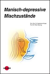 E-Book (pdf) Manisch-depressive Mischzustände von Stephanie Krüger, Peter Bräunig