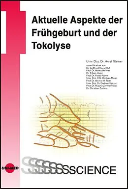 E-Book (pdf) Aktuelle Aspekte der Frühgeburt und der Tokolyse von Horst Steiner