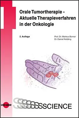 E-Book (pdf) Orale Tumortherapie - Aktuelle Therapieverfahren in der Onkologie von Markus Borner, Daniel Helbling