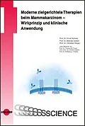 E-Book (pdf) Moderne zielgerichtete Therapien beim Mammakarzinom - Wirkprinzip und klinische Anwendung von Ernst Kubista, Michael Seifert, Christian Singer