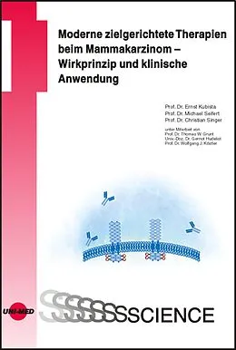 E-Book (pdf) Moderne zielgerichtete Therapien beim Mammakarzinom - Wirkprinzip und klinische Anwendung von Ernst Kubista, Michael Seifert, Christian Singer