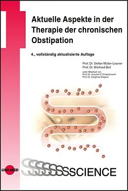 E-Book (pdf) Aktuelle Aspekte in der Therapie der chronischen Obstipation von Stefan Müller-Lissner, Winfried Beil