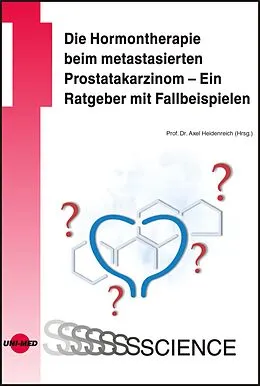 E-Book (pdf) Die Hormontherapie beim metastasierten Prostatakarzinom - Ein Ratgeber mit Fallbeispielen von Axel Heidenreich