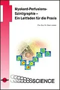 E-Book (pdf) Myokard-Perfusions-Szintigraphie - Ein Leitfaden für die Praxis von Oliver Lindner