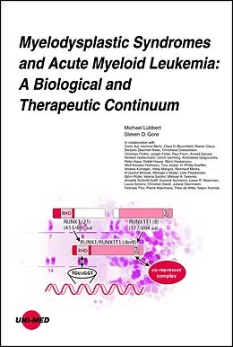 E-Book (pdf) Myelodysplastic Syndromes and Acute Myeloid Leukemia: A Biological and Therapeutic Continuum von Michael Lübbert, Steven D. Gore
