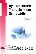 E-Book (pdf) Hyaluronsäure-Therapie in der Orthopädie von Martin Friedrich, Birgit Wieser