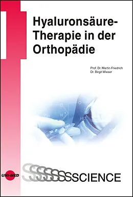 E-Book (pdf) Hyaluronsäure-Therapie in der Orthopädie von Martin Friedrich, Birgit Wieser