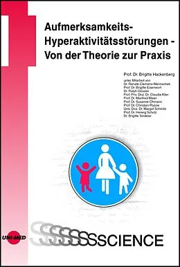 E-Book (pdf) Aufmerksamkeits-Hyperaktivitätsstörungen - Von der Theorie zur Praxis von Brigitte Hackenberg