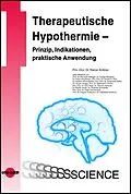 E-Book (pdf) Therapeutische Hypothermie - Prinzip, Indikationen, praktische Anwendung von Rainer Kollmar