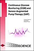 E-Book (pdf) Continuous Glucose Monitoring (CGM) and Sensor-Augmented Pump Therapy (SAP) von Thorsten Siegmund, Ralf Kolassa, Andreas Thomas