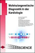 E-Book (pdf) Molekulargenetische Diagnostik in der Kardiologie von Thomas Scheffold, Hugo A. Katus, Winfried März