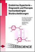 E-Book (pdf) Endokrine Hypertonie - Diagnostik und Therapie hormonbedingter Blutdruckstörungen von Sven Diederich, Marcus Quinkler, Alberto Morganti