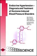 E-Book (pdf) Endocrine Hypertension - Diagnosis and Treatment of Hormone-Induced Blood Pressure Disorders von Sven Diederich, Marcus Quinkler, Alberto Morganti