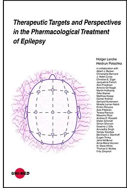 E-Book (pdf) Therapeutic Targets and Perspectives in the Pharmacological Treatment of Epilepsy von Holger Lerche, Heidrun Potschka