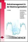 E-Book (pdf) Sekretmanagement in der Beatmungsmedizin von Norbert Schwabbauer, Reimer Riessen