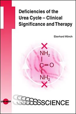E-Book (pdf) Deficiencies of the Urea Cycle - Clinical Significance and Therapy von Eberhard Mönch