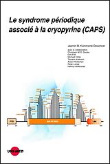 E-Book (pdf) Le syndrome périodique associé à la cryopyrine (CAPS) von Jasmin B. Kümmerle-Deschner