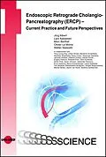 E-Book (pdf) Endoscopic Retrograde Cholangio-Pancreatography (ERCP) - Current Practice and Future Perspectives von Jörg Albert