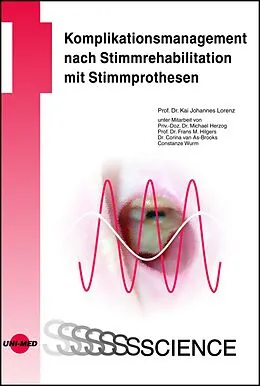 E-Book (pdf) Komplikationsmanagement nach Stimmrehabilitation mit Stimmprothesen von Kai Johannes Lorenz