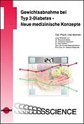 E-Book (pdf) Gewichtsabnahme bei Typ 2-Diabetes - Neue medizinische Konzepte von Uwe Machleit