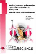 E-Book (pdf) Medical treatment and operative repair of abdominal aortic aneurysms von Jörg Teßarek