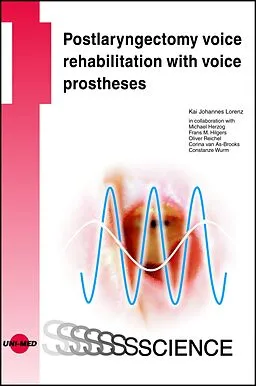 E-Book (pdf) Postlaryngectomy voice rehabilitation with voice prostheses von Kai Johannes Lorenz