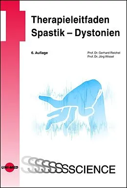 E-Book (pdf) Therapieleitfaden Spastik - Dystonien von Gerhard Reichel, Jörg Wissel