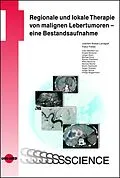 E-Book (pdf) Regionale und lokale Therapie von malignen Lebertumoren - eine Bestandsaufnahme von Joachim Boese-Landgraf, Franz Fobbe