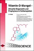 E-Book (pdf) Vitamin-D-Mangel - Aktuelle Diagnostik und Prophylaxe in Fallbeispielen von Karin Amrein