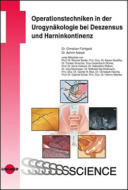 E-Book (pdf) Operationstechniken in der Urogynäkologie bei Deszensus und Harninkontinenz von Christian Fünfgeld, Achim Niesel