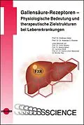 E-Book (pdf) Gallensäure-Rezeptoren - Physiologische Bedeutung und therapeutische Zielstrukturen bei Lebererkrankungen von Andreas Geier, Andreas E. Kremer