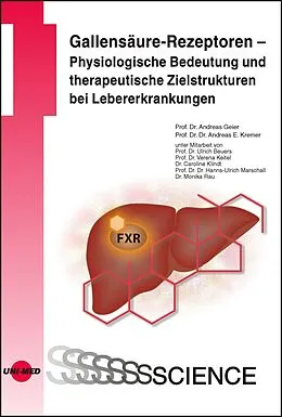 E-Book (pdf) Gallensäure-Rezeptoren - Physiologische Bedeutung und therapeutische Zielstrukturen bei Lebererkrankungen von Andreas Geier, Andreas E. Kremer