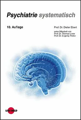 E-Book (pdf) Psychiatrie systematisch von Dieter Ebert, Thomas Loew, Evgeniy Perlov