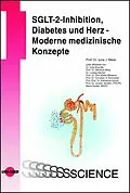E-Book (pdf) SGLT-2-Inhibition, Diabetes und Herz - Moderne medizinische Konzepte von Juris J. Meier