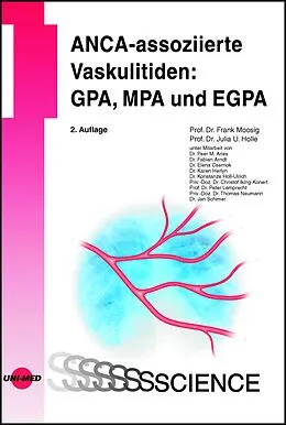 E-Book (pdf) ANCA-assoziierte Vaskulitiden: GPA, MPA und EGPA von Frank Moosig, Julia U. Holle