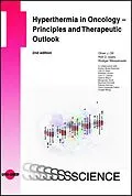 E-Book (pdf) Hyperthermia in Oncology - Principles and Therapeutic Outlook von Oliver J. Ott, Rolf D. Issels, Rüdiger Wessalowski