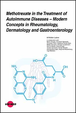 E-Book (pdf) Methotrexate in the Treatment of Autoimmune Diseases - Modern Concepts in Rheumatology, Dermatology and Gastroenterology von Ulf Müller-Ladner
