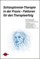 E-Book (pdf) Schizophrenie-Therapie in der Praxis - Faktoren für den Therapieerfolg von Georg Juckel, Martin Brüne, Hans-Jörg Assion