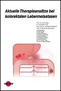 E-Book (pdf) Aktuelle Therapieansätze bei kolorektalen Lebermetastasen von Jörg Trojan, Christiane Gog, Christoph Wullstein