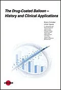 E-Book (pdf) The Drug-Coated Balloon - History and Clinical Applications von Bruno Scheller, Ulrich Speck
