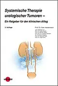 E-Book (pdf) Systemische Therapie urologischer Tumoren - Ein Ratgeber für den klinischen Alltag von Axel Heidenreich