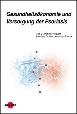E-Book (pdf) Gesundheitsökonomie und Versorgung der Psoriasis von Matthias Augustin, Marc Alexander Radtke
