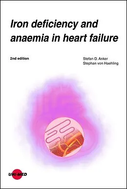 E-Book (pdf) Iron deficiency and anaemia in heart failure von Stefan D. Anker, Stephan von Haehling