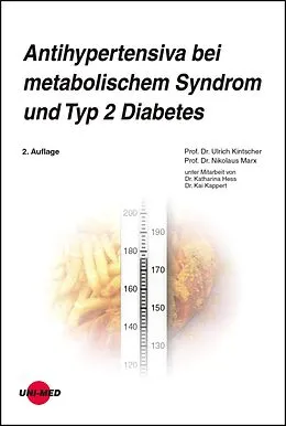 E-Book (pdf) Antihypertensiva bei metabolischem Syndrom und Typ 2 Diabetes von Ulrich Kintscher, Nikolaus Marx