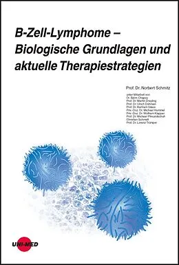 E-Book (pdf) B-Zell-Lymphome - Biologische Grundlagen und aktuelle Therapiestrategien von Norbert Schmitz