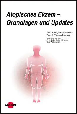 E-Book (pdf) Atopisches Ekzem - Grundlagen und Updates von Regina Fölster-Holst, Thomas Schwarz